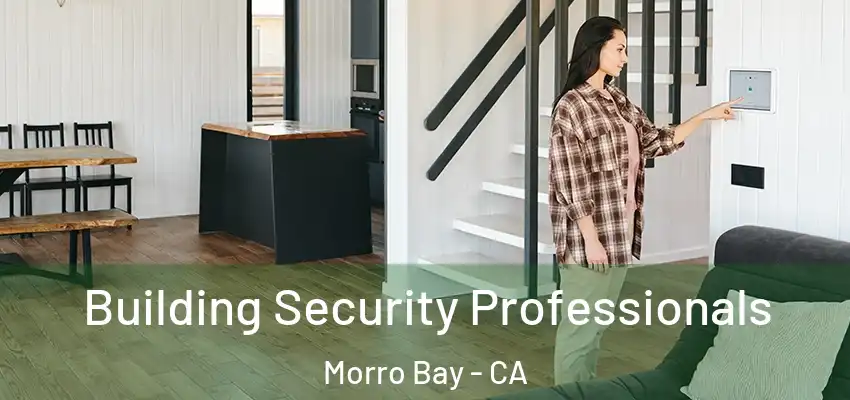  Building Security Professionals Morro Bay - CA