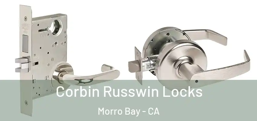Corbin Russwin Locks Morro Bay - CA