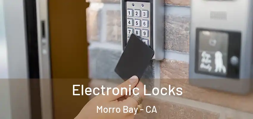  Electronic Locks Morro Bay - CA