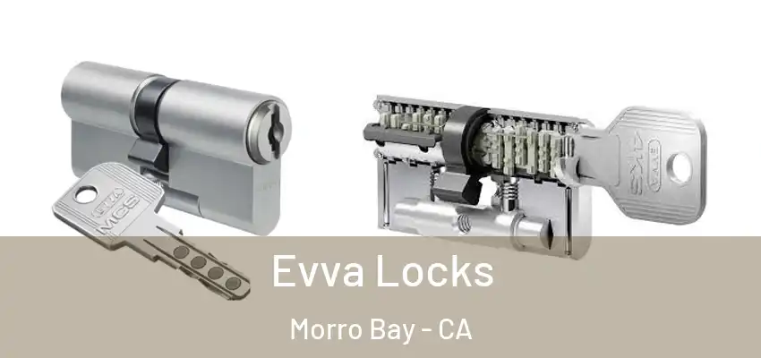  Evva Locks Morro Bay - CA