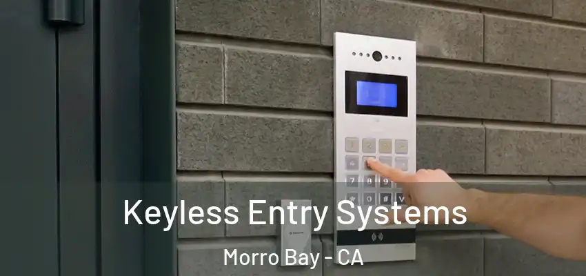  Keyless Entry Systems Morro Bay - CA