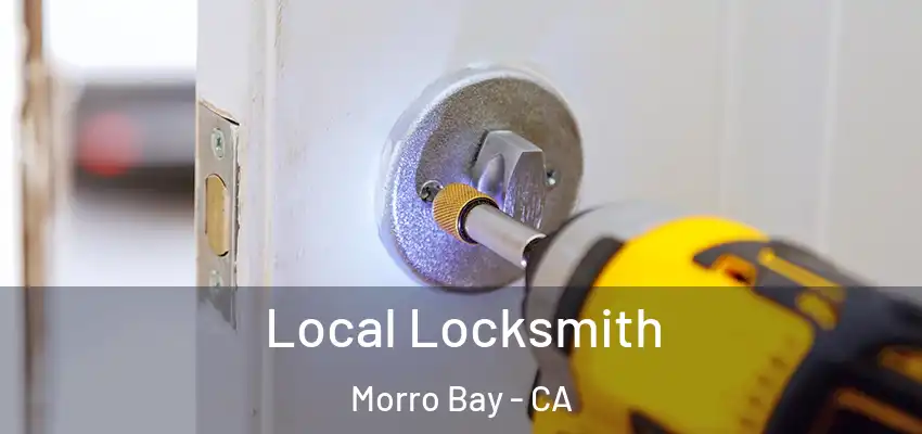  Local Locksmith Morro Bay - CA
