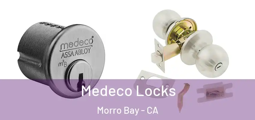  Medeco Locks Morro Bay - CA