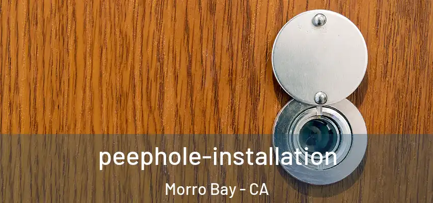  peephole-installation Morro Bay - CA