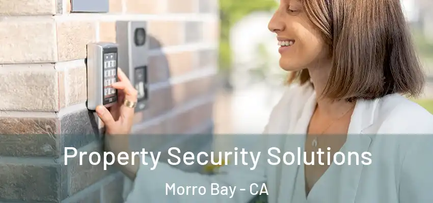  Property Security Solutions Morro Bay - CA