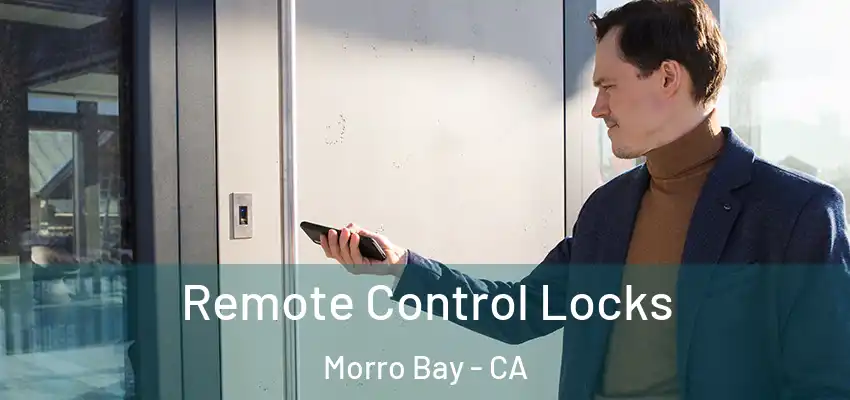  Remote Control Locks Morro Bay - CA