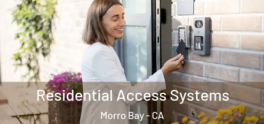  Residential Access Systems Morro Bay - CA