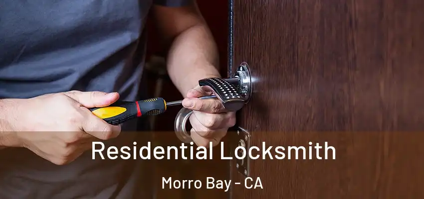  Residential Locksmith Morro Bay - CA