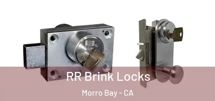  RR Brink Locks Morro Bay - CA