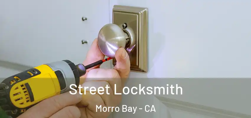  Street Locksmith Morro Bay - CA