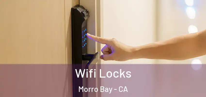  Wifi Locks Morro Bay - CA